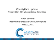 Item III Report On CountyCare Health Plan