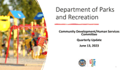 Department of Parks and Recreation Quarterly Update