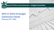 DPD Budget Detail Presentation To The BOPC Budget Committee 02.14.2024 V3.Pdf